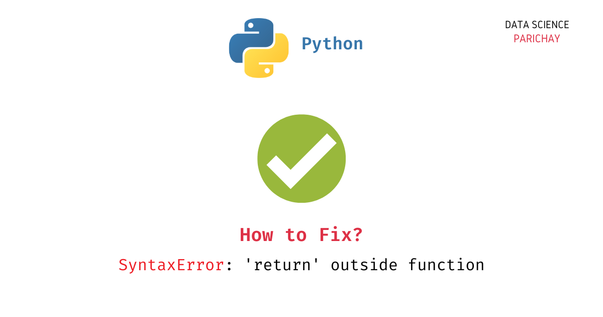 How To Fix - Syntaxerror: Return Outside Function - Data Science Parichay