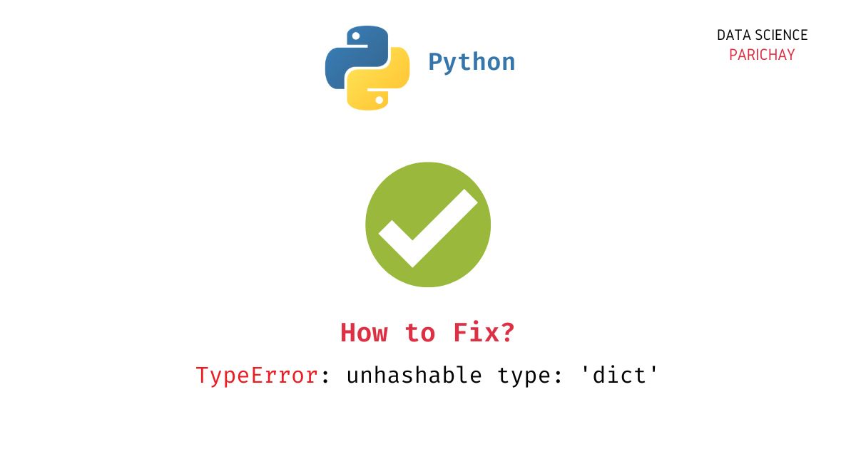 How To Fix - Typeerror Unhashable Type 'Dict' - Data Science Parichay